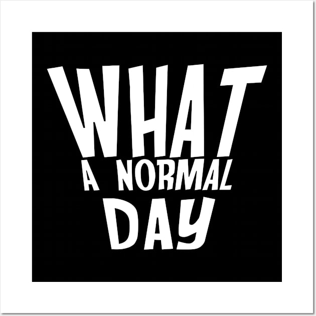 what a normal day I back to school meme Wall Art by mo_allashram